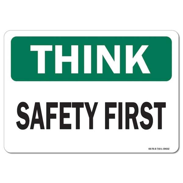 OSHA Think Sign, Safety First, 10in X 7in Aluminum, 7" W, 10" L, Landscape, Safety First
